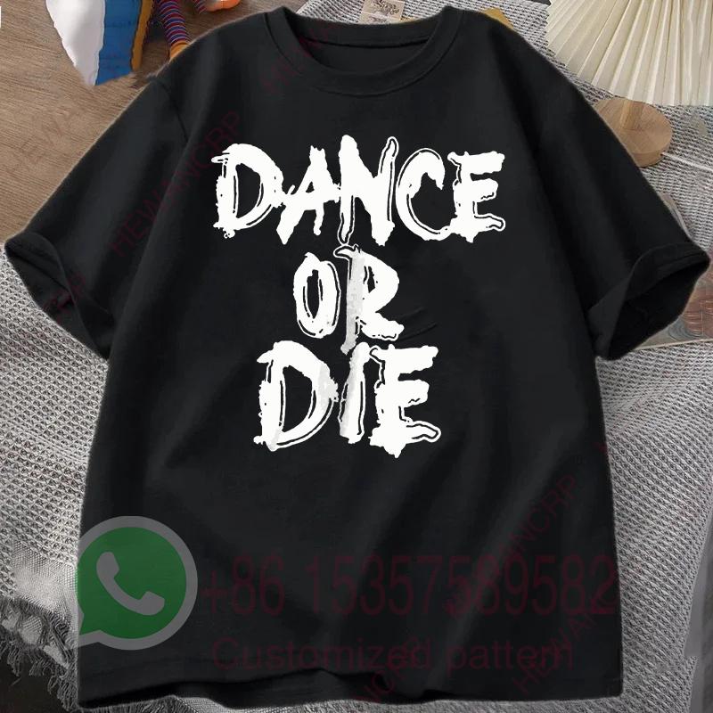Dance or Die TShirt Mens Tracksuit Cotton Casual Sportswear Crew Neck Pullover Short Sleeve Tops Breathable Summer Streetwear