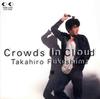 CD TAKAHIRO FUKUSHIMA  Crowds In Cloud FLCF3509   Japan ObiJapanese PopRock Used