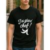 European Size J'ai Glisse Chef! Casual Print T-shirt | Trendy All-season Top for Men, Perfect for Casual Commuting, Office Work, Study