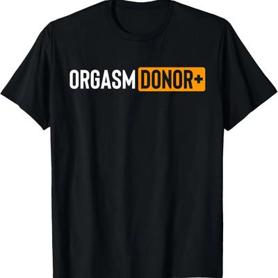 Camiseta Sarcástica Divertida Donante de Orgasmo Sexual Sucio Humor para Adultos