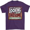 Youre Looking At an Awesome Professor Unisexs TShirt 100 Cotton