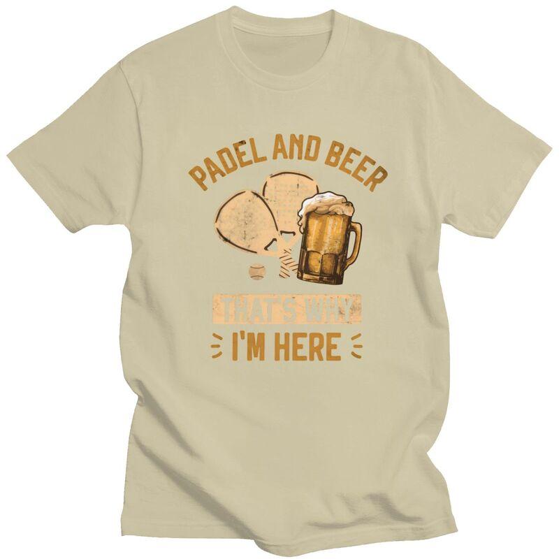 Unisex Padel And Beer Thats Why Im Here T Shirt 100 Cotton Colthing Leisure Novelty Creative Graphics Tee Tops