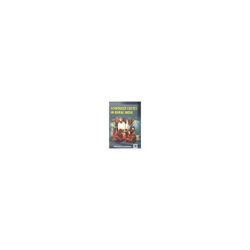 Scheduled Castes In Rural India Scheduled Castes In Rural India
