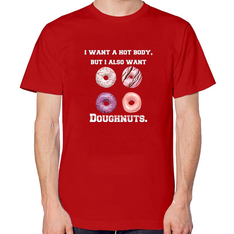 I Want A Hot Body But I Also Want Doughnuts Funny Shirts Graphic Tee New In Tops And Tshirts Short Sleeve Tee Cotton Tshirt