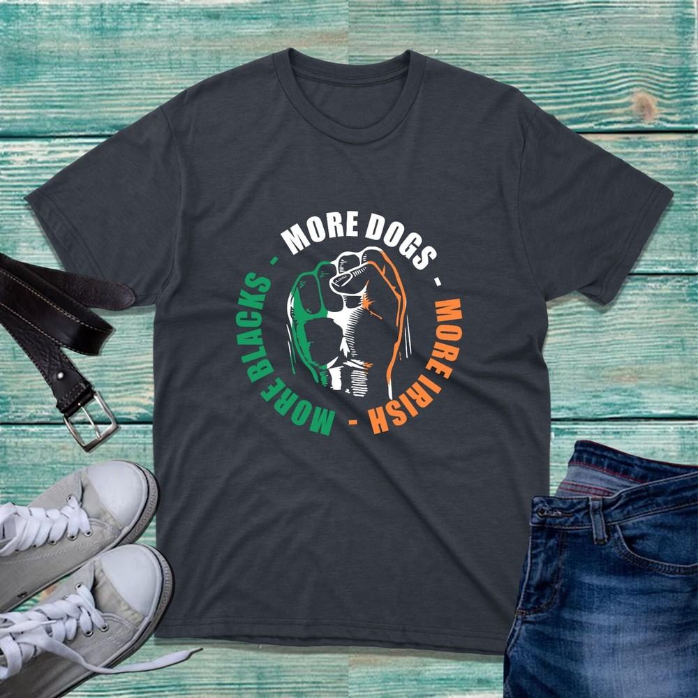 Irish Tshirt More Blacks More Dogs More Irish Tshirt Black Lives Matter Tee S
