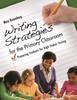 The Writing Strategies for the Primary Classroom : Preparing Students for High-Stakes Testing Book