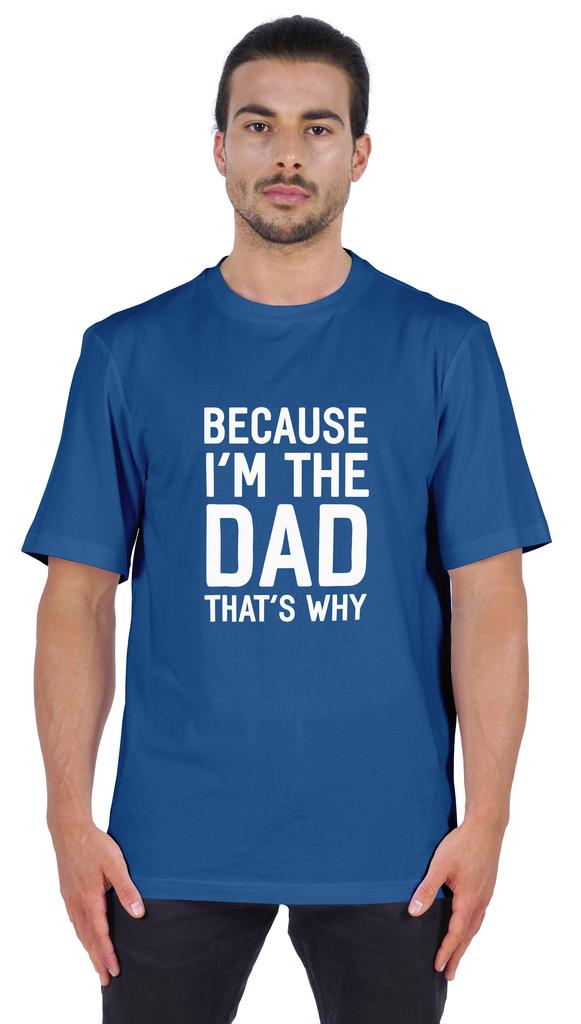 Inkmeso Men  s Graphic Printed   Because I'm The Dad That's Why   Novelty Sarcastic Tshirt Crew Neck Tee For