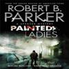 Painted Ladies by Robert B. Parker Paperback Book 9781849161336