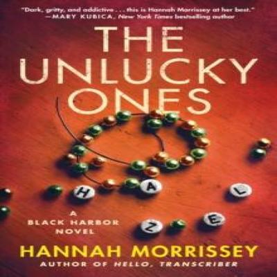 The Unlucky Ones by Hannah Morrissey Hardback Book 9781250369741