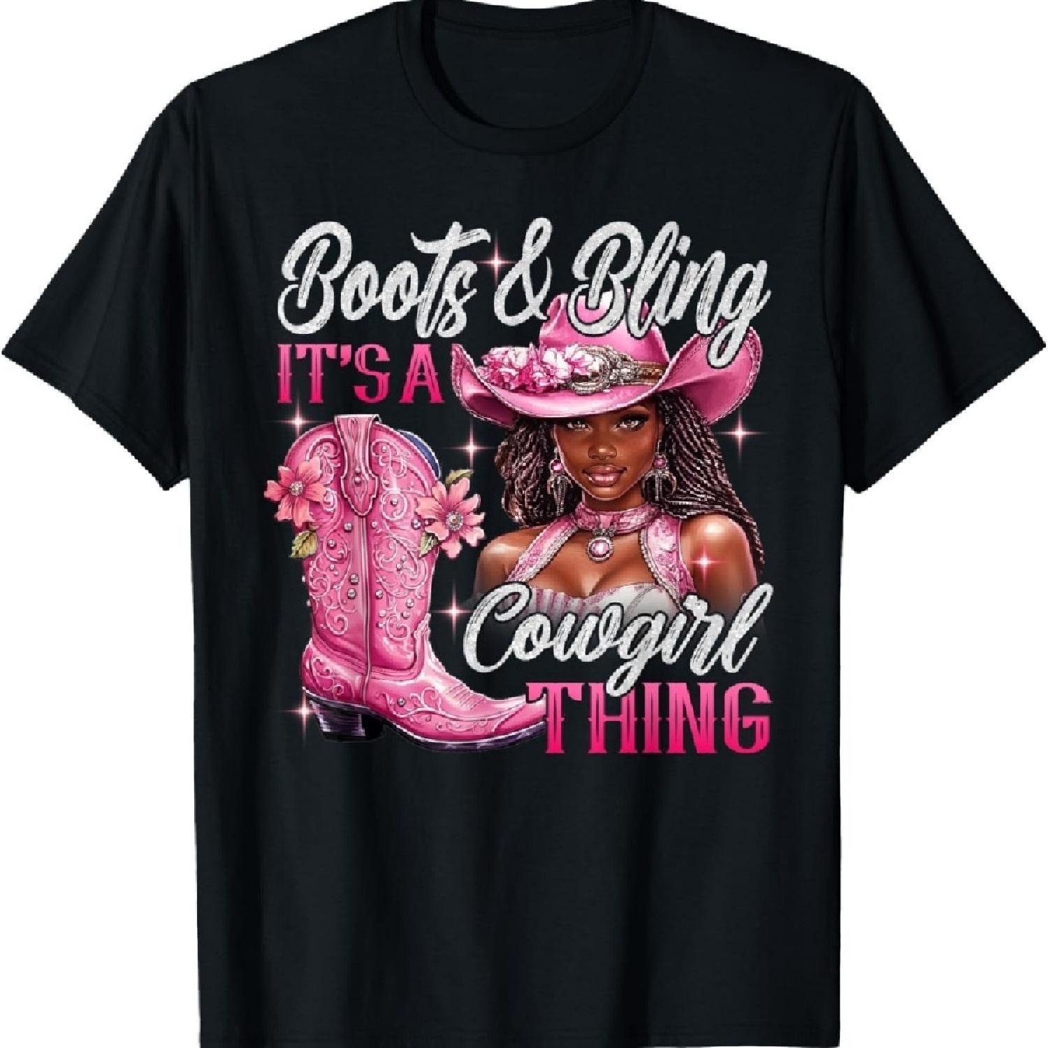 

Boots & Bling its a Cowgirl Thing Pink Black Cowgirl Melanin T-Shirt_1 S