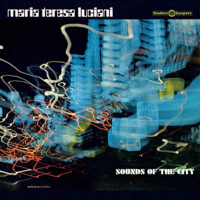 LP Record MARIA TERESA LUCIANI - Sounds Of The City FKR093 Finders Keepers 2017 UK Dance & Electronica