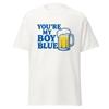 You're My Boy Blue - Funny Old School Movie Quote Shirt, Unisex