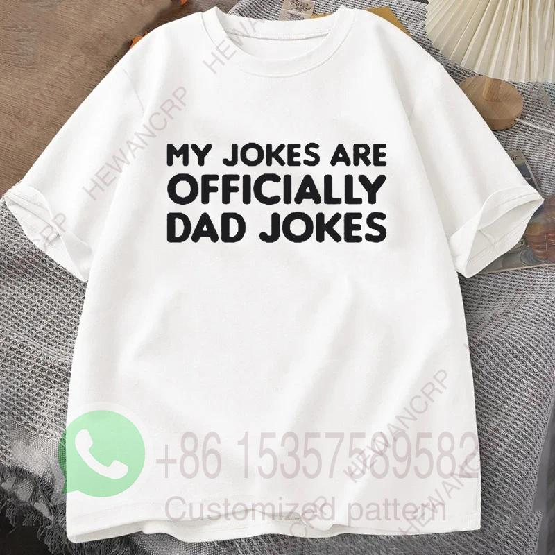 My Jokes Are Officially Dad Jokes Mens Tshirt Summer Tracksiut Roundneck Pullovers Tops Harajuku Cotton Casual Streetwear