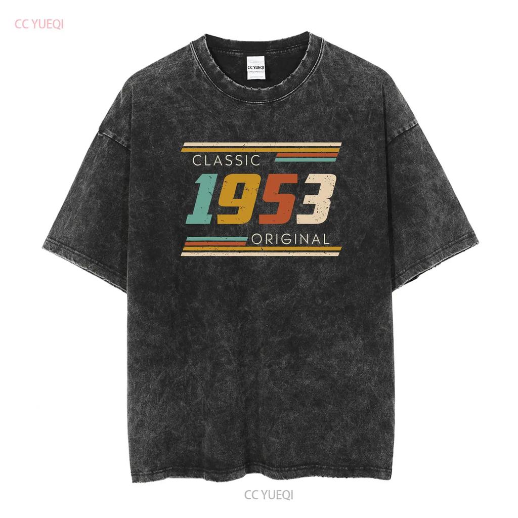 Classic 1953 Original T Shirt Birthday For Mens Vintage Washed Homme Breathable Streetwear Unisex Comfortable Slightly