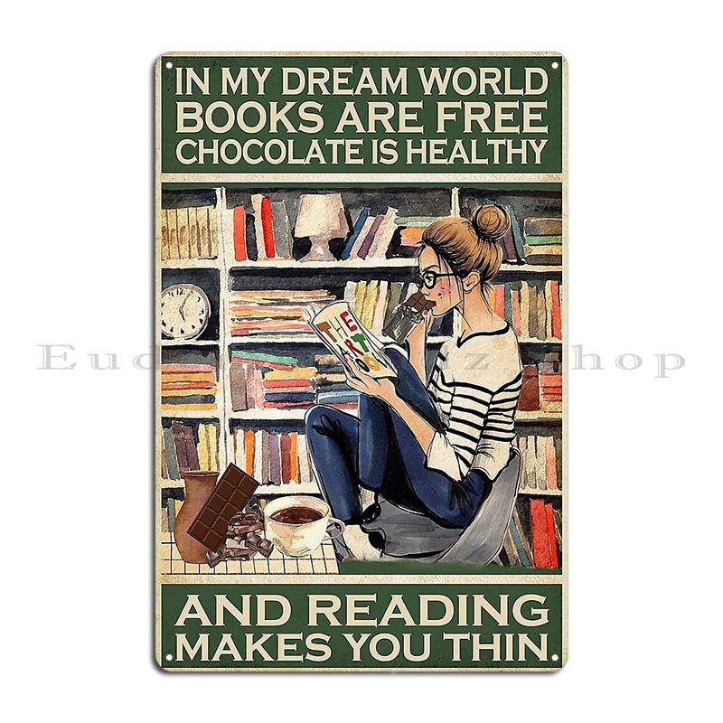 Just A Girl Who Loves Cats And Books IN MY DREAM WORLD Metal Sign Living Room Poster Bar Garage Print Tin Sign Poster