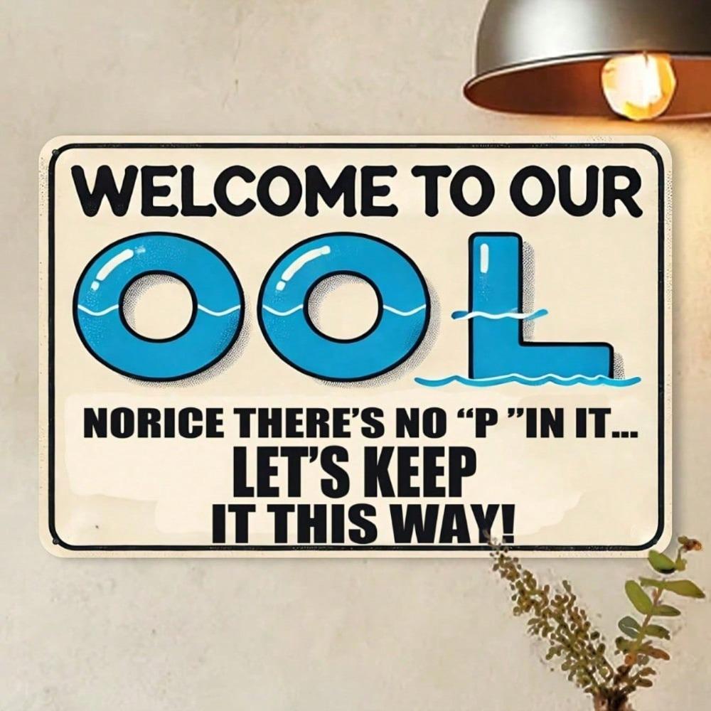 Vintage Welcome To Our Pool No P In Pool Humorous Tin Sign Waterproof Rustic Metal Plaque Indoor Outdoor Wall Decor 8x12 Inch