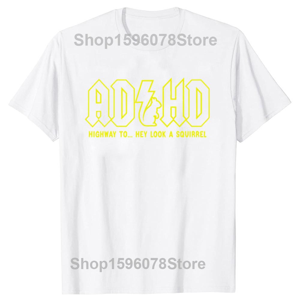 Funny ADHD Highway Hey Look A Squirrel T Shirts Summer Cotton Streetwear Short Sleeve ADHD Is Awesome Gifts T-shirt Men