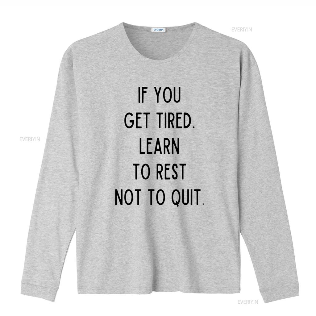 Inspiring Quote T Shirt If You Get Tired Learn To Rest Not Quit Modern Design by Banksy Perfect for Motivation vintage Washed