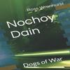 Nochoy Dain by Ross Wrenhurst Paperback Book 9798366876766
