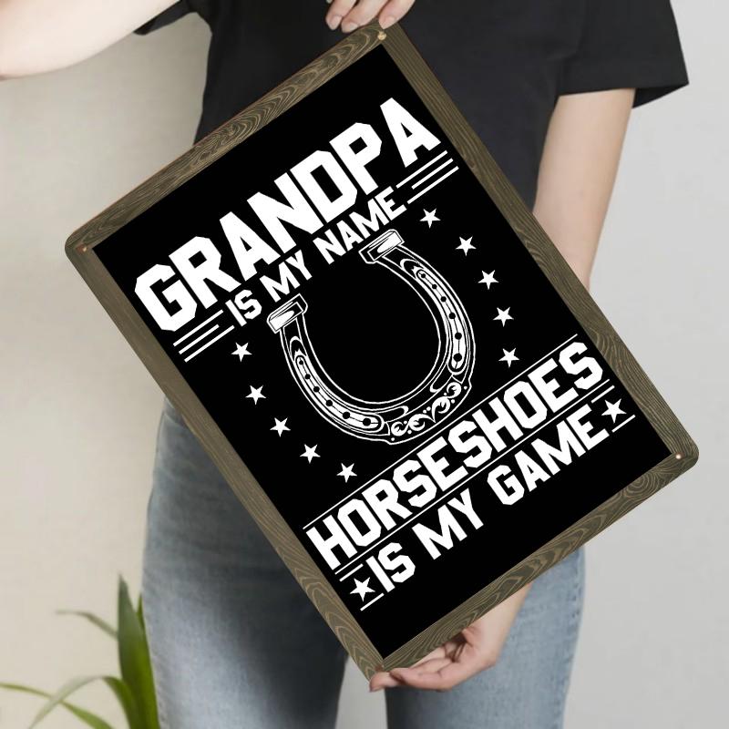 

Grandpa Is My Name Horseshoes Is My Game Custom Metal Sign with Horseshoe and Stars Design 20x30cm（7.8x11.8inch）