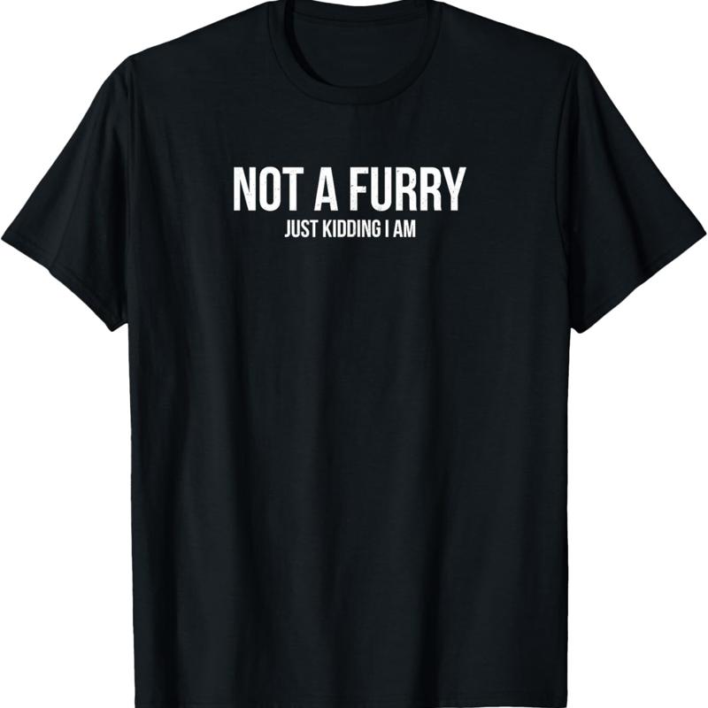 Not A Furry Just Kidding Fandom Furries T Shirt - Men s Summer Cotton Graphic Tee S разноцветный
