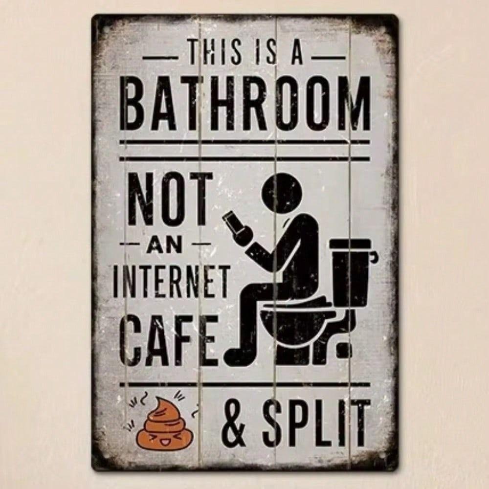 Dies ist ein Badezimmer, kein Internetcafé Metallschild, Vintage Wanddekor für Badezimmer