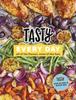 The Tasty Every Day : All of the Flavour, None of the Fuss Book