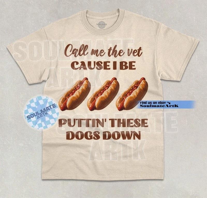 Call Me The Vet T-Shirt Funny Hot Dog Lover Meme Joke Foodie Graphic Shirt 3XL