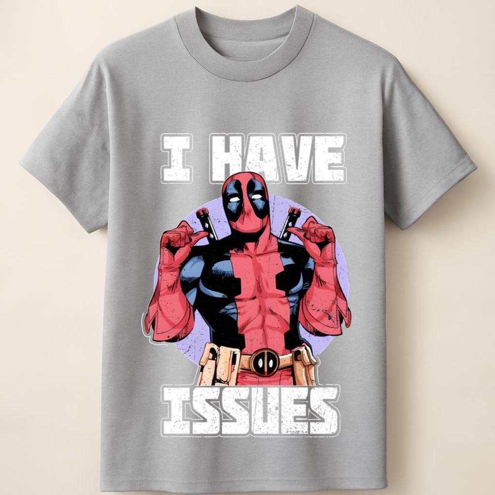 DeadpoolI Have Issues Unisex T-Shirt Unisex T-Shirt M