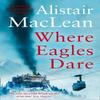 Where Eagles Dare by Alistair MacLean Paperback Book 9780008337339
