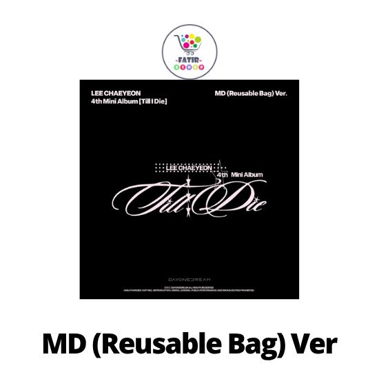 Многоразовая сумка MD Вер Ли Чэ Ён 4-й мини-альбом Till I Die No POB