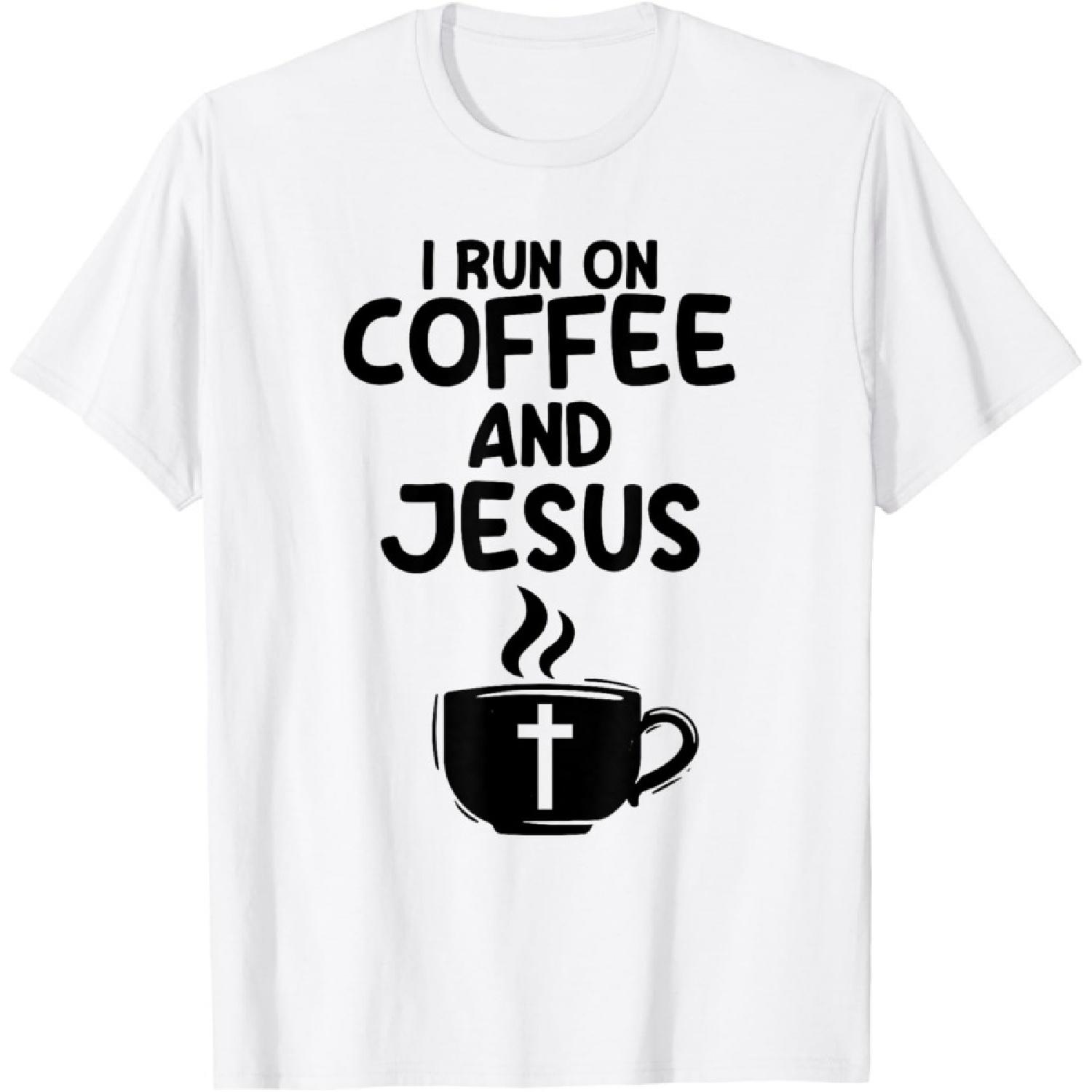 I Run On Coffee And Jesus Caffeine Drinking Christian Themed T-Shirt(3) XXXXXL белый