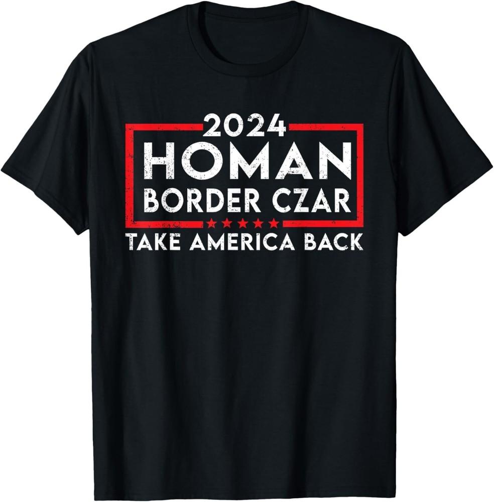 

Border Czar Tom Homan Trump President Elect MAGA Support Unisex T-Shirt XL