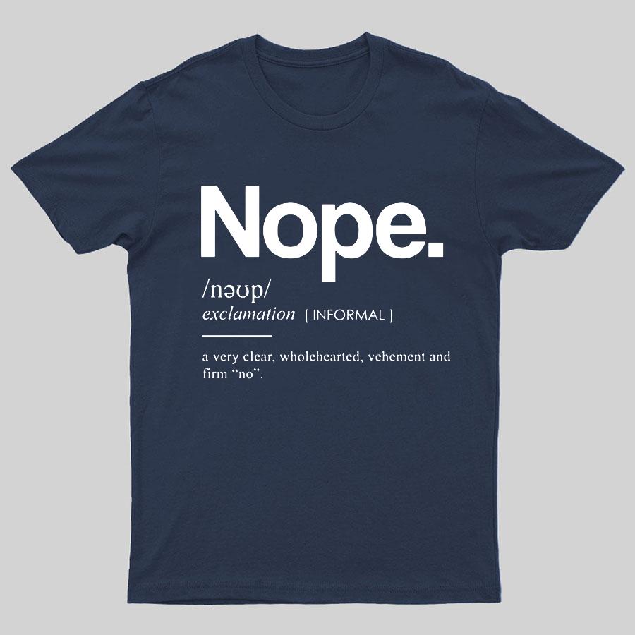 Nope Definition Geeky T-Shirt
