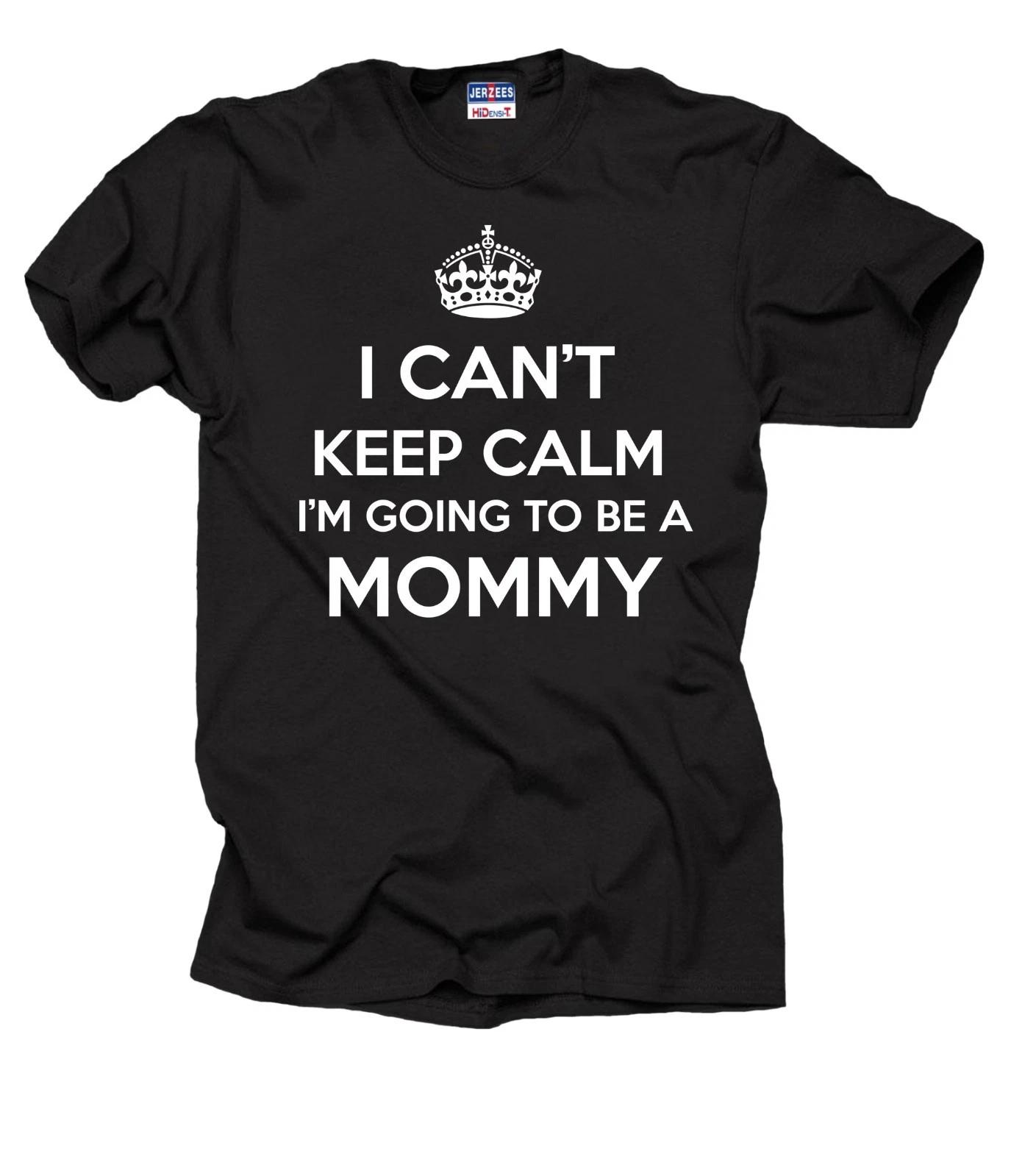 I Can t Keep Calm I m Going To Be A Mommy T-T-shirt Baby Announcement Tee T-shirt L