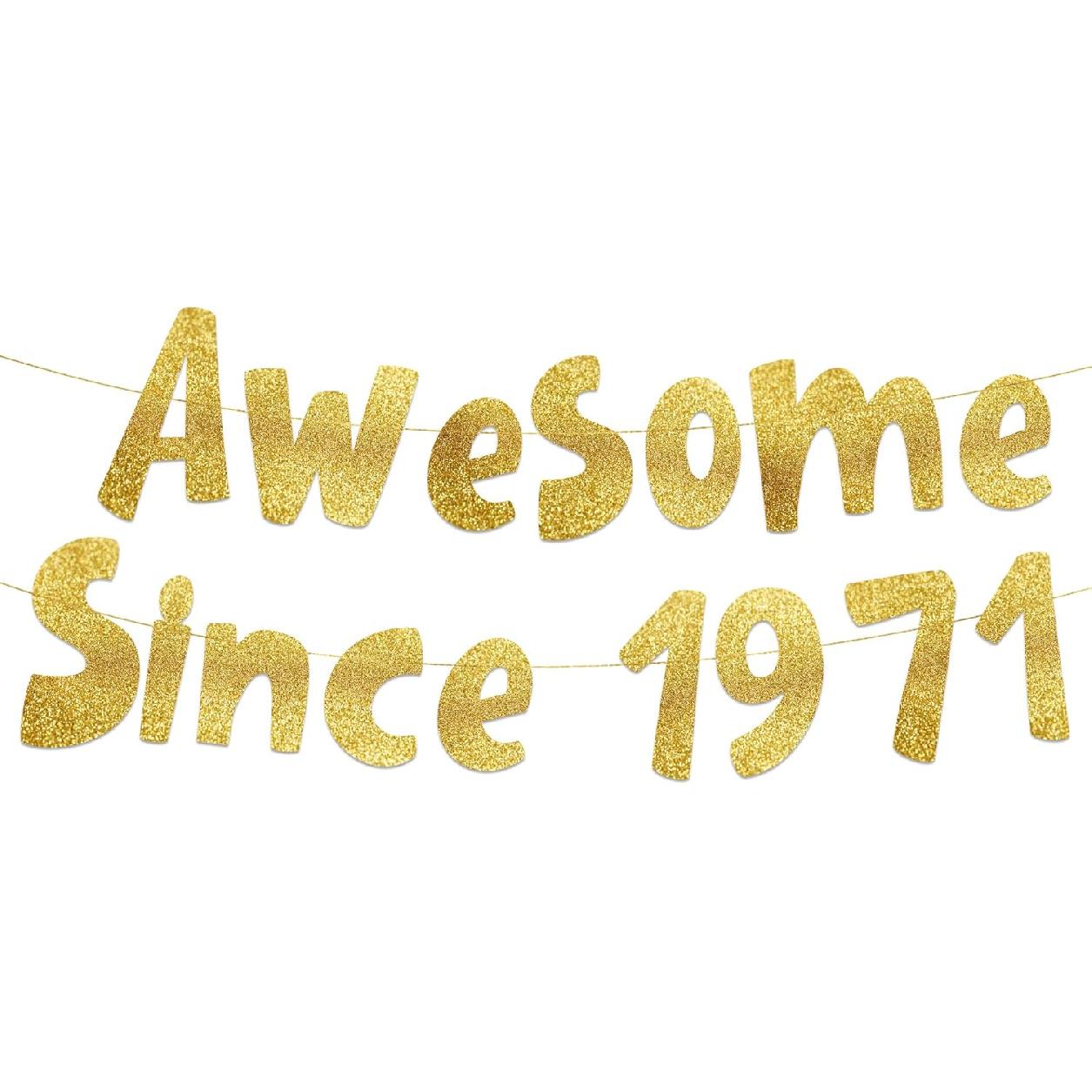 Awesome Since 1971 Gold Glitter Banner - 55th Birthday and Anniversary Party Decorations