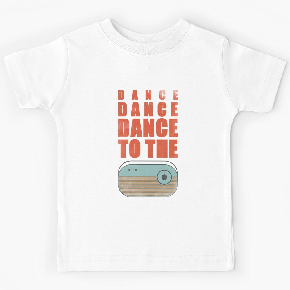 Dance To The Radio Kids T-Shirt 110