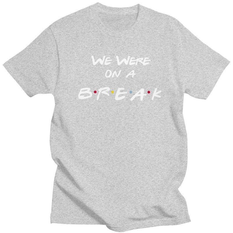 Individuelles Friends Lustiger Spruch TV-Serie T-Shirt Herren Kurzarm Wir Hatten Eine Pause T-Shirt Lässiges T-Shirt Reine Baumwolle Übergroßes T-Shirt