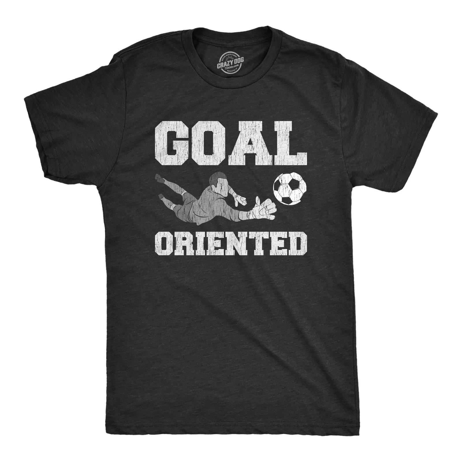Mens Goal Oriented T Shirt Funny Sarcastic Soccer Goalie Save Graphic Novelty XXXXL