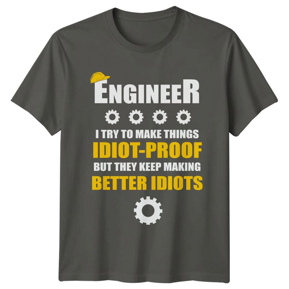 Engineer IdiotProof Better Idiots Mechanic Job TShirt S