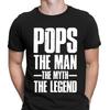 Pops Man Myth Legend Fathers Day Gift For Daddy Mens TShirts Tee Top #FD Unisex T-Shirt