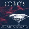 Secrets by Aleatha Romig Paperback Book 9781947189294
