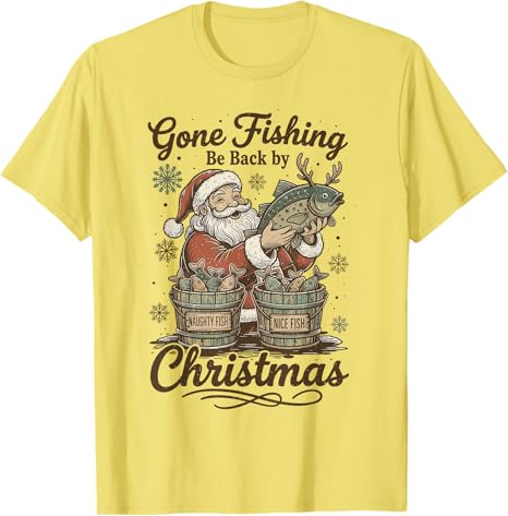 Gone Fishing Be Back By Christmas Santa FisherUnisex Retro TShirt Unisexs Fashion FisherUnisex Xmas Costume Novelty Gift Y2k Saying Tee
