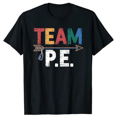 Funny Team PE School Teacher Physical Graphic Tshirts Men Womens Fashion Casual Tshirt 100 Cotton Loose Oversized T Shirt