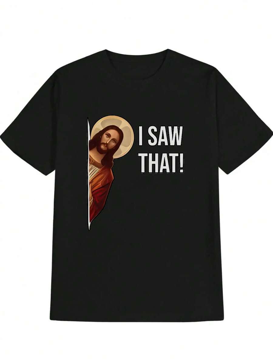 

Unisex s Black Casual T-Shirt With Iconic Jesus Christ Face & I SAW THAT! Print S