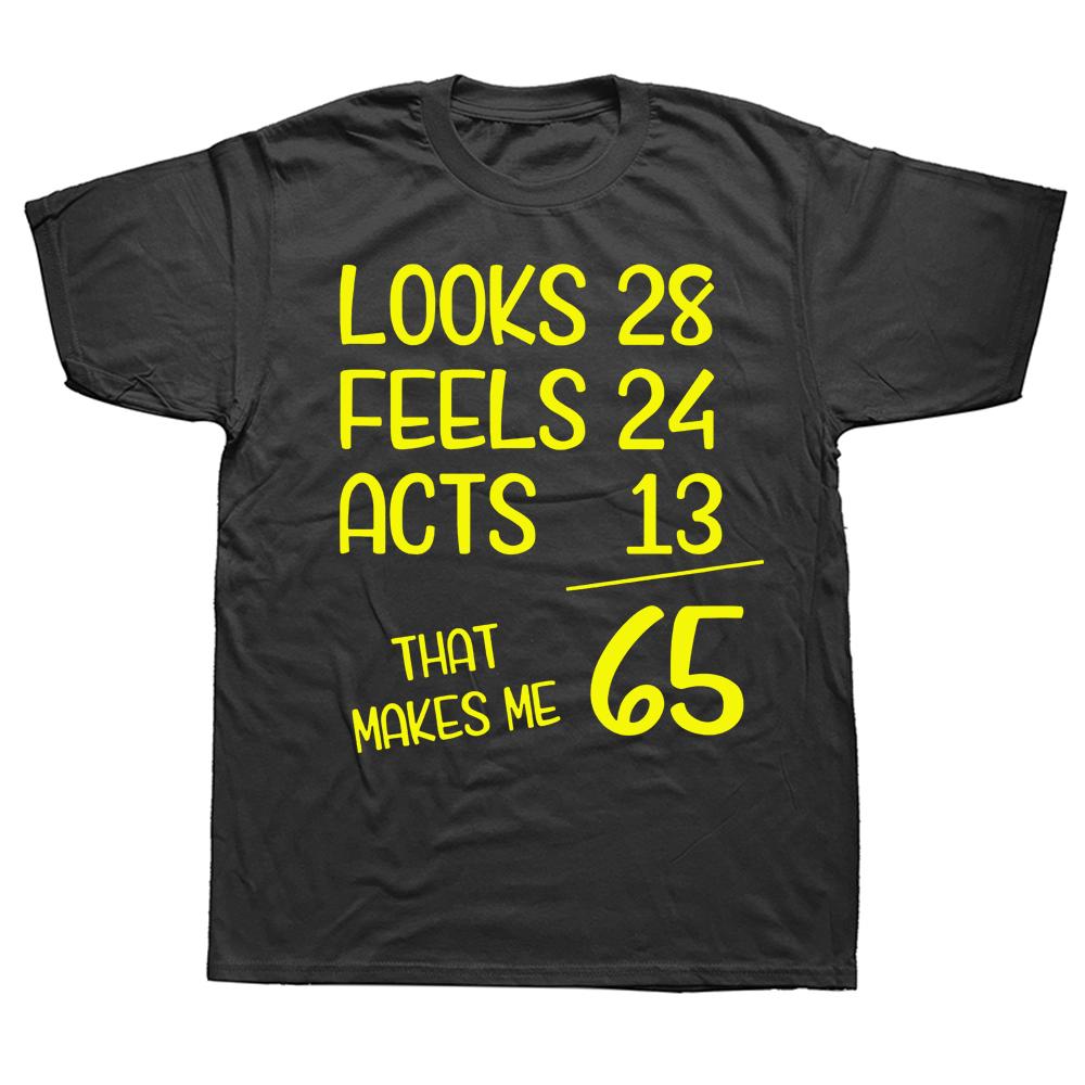 Awesome Funny 65th Birthday Gift 65 Years Old T Shirts Graphic Cotton Streetwear Short Sleeve Summer Style TShirt Unisexs Clothing