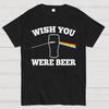Wish You Were Beer Cotton Summer Casual Cool Loose T-Shirt