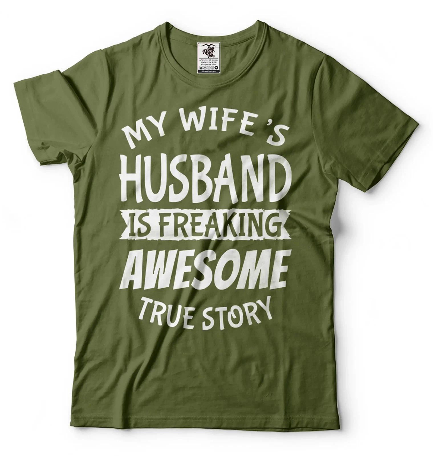 

Mens My Wife s Husband Is Freaking Awesome Shirt Funny Husband Shirt Hubby Tee 3XL