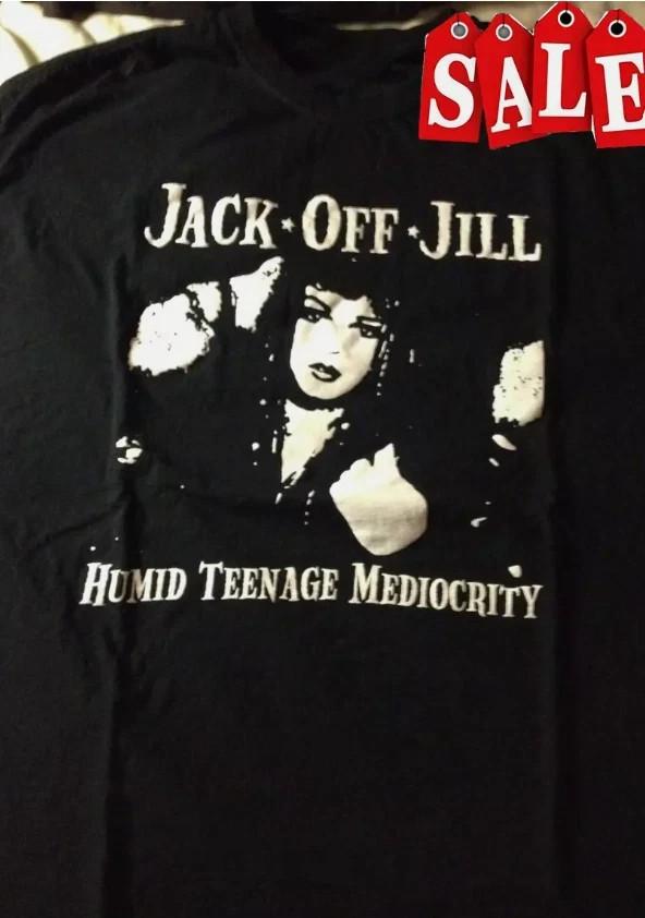 Jack Off Jill Humid Teenage Mediocrity Size Unisex T-Shirt