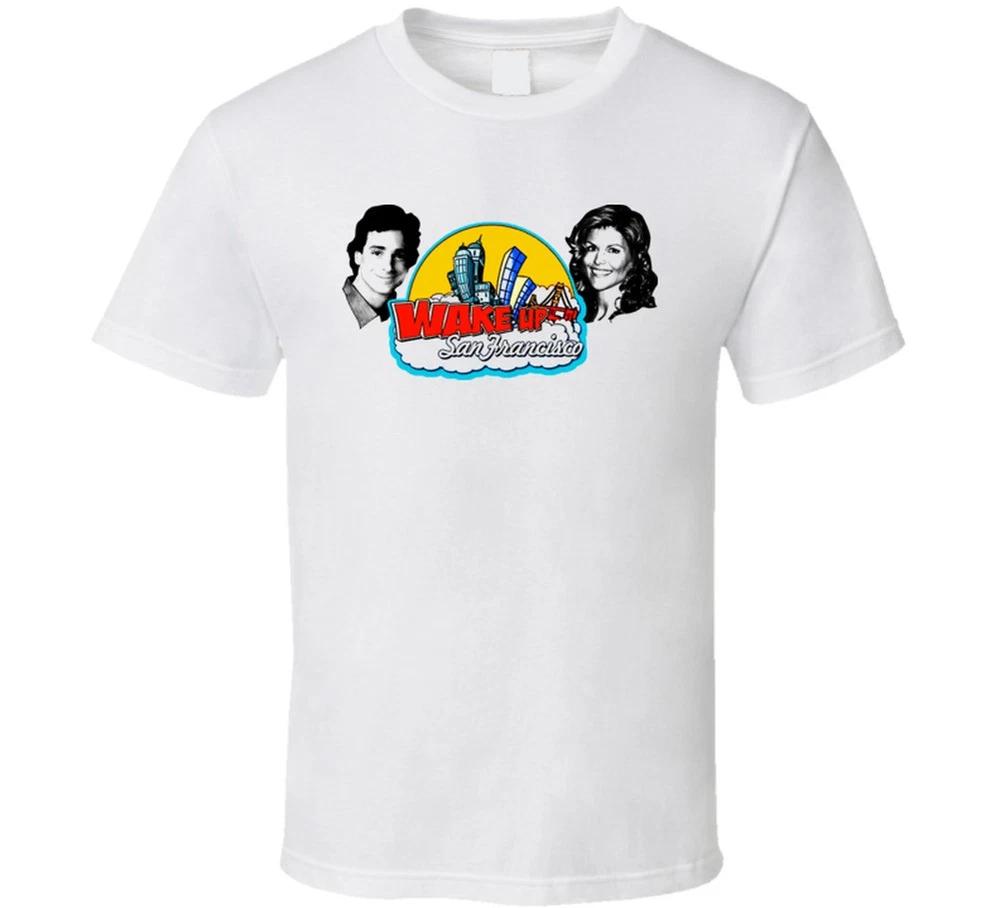 Wake Up San Francisco Full House T Shirt S